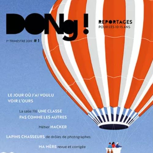 Dong ! (revue) : Reportages pour les 10-15 ans | Magnier, Thierry . Directeur de publication