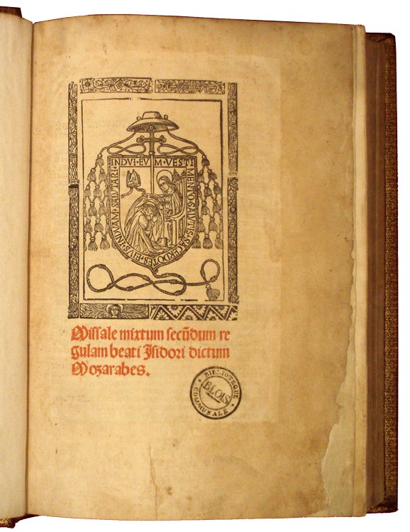 Missale mixtum secundum regulam beati Isidori dictum mozarabes - Toledo : Peter Hagenbach pour Melchior Gurrizo, 9 I 1500 - Cote I 40